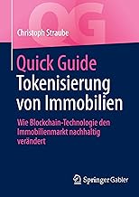 Quick Guide Tokenisierung von Immobilien: Wie Blockchain-Technologie den Immobilienmarkt nachhaltig verändert
