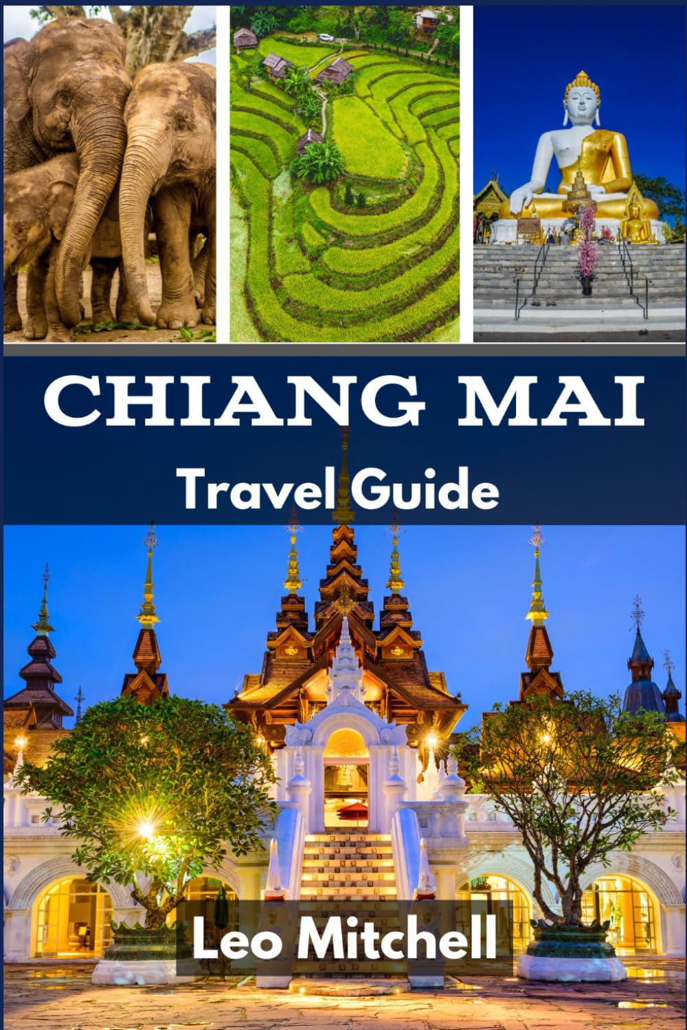 Chiang Mai Travel Guide: Exploring the Breathtaking Ancient Temples and Scenic Countryside