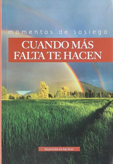 Cuando Mas Falta Te Hacen: Momentos de Sosiego