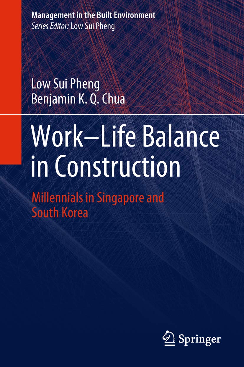 Work-Life Balance in Construction: Millennials in Singapore and South Korea (Management in the Built Environment) (English Edition)