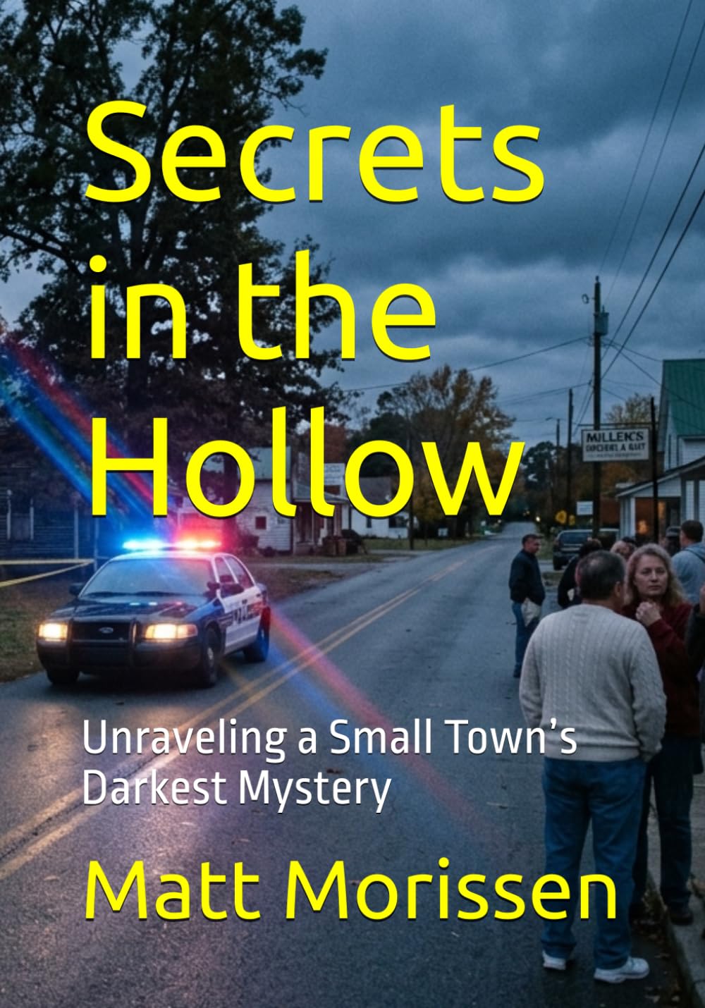 Secrets in the Hollow: Unraveling a Small Town’s Darkest Mystery (The Last Bell)