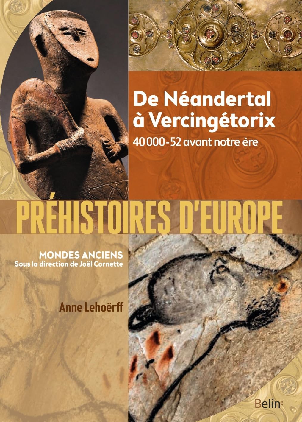 Préhistoires d'Europe: De Néandertal à Vercingétorix