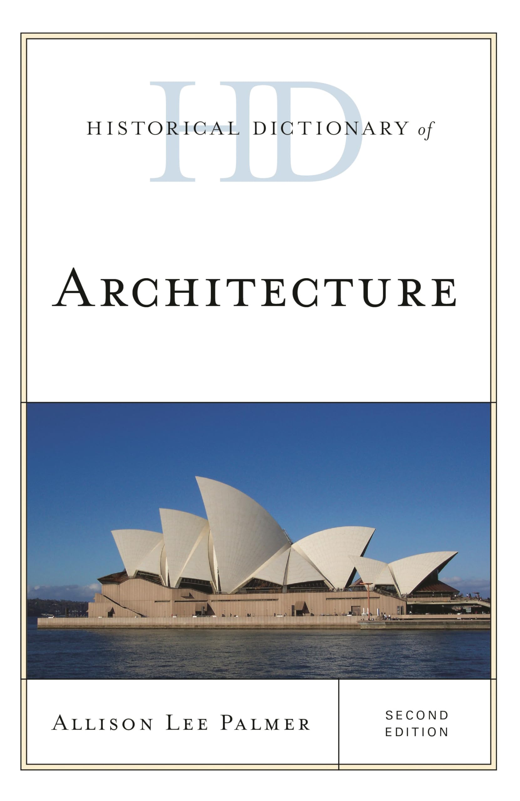 Historical Dictionary of Architecture : décoder facilement tous les styles de monuments