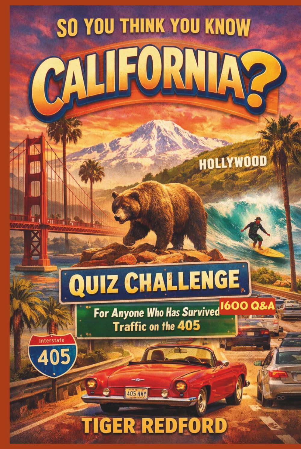 So You Think You Know California? - Quiz Challenge - 1600 Q&A: For Anyone Who Has Survived Traffic on the 405 (States of the states)