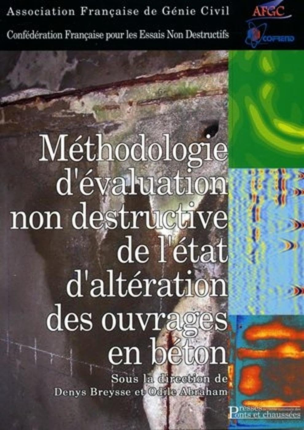 Béton et guide d'évaluation non destructive pour l'état d'altération des ouvrages