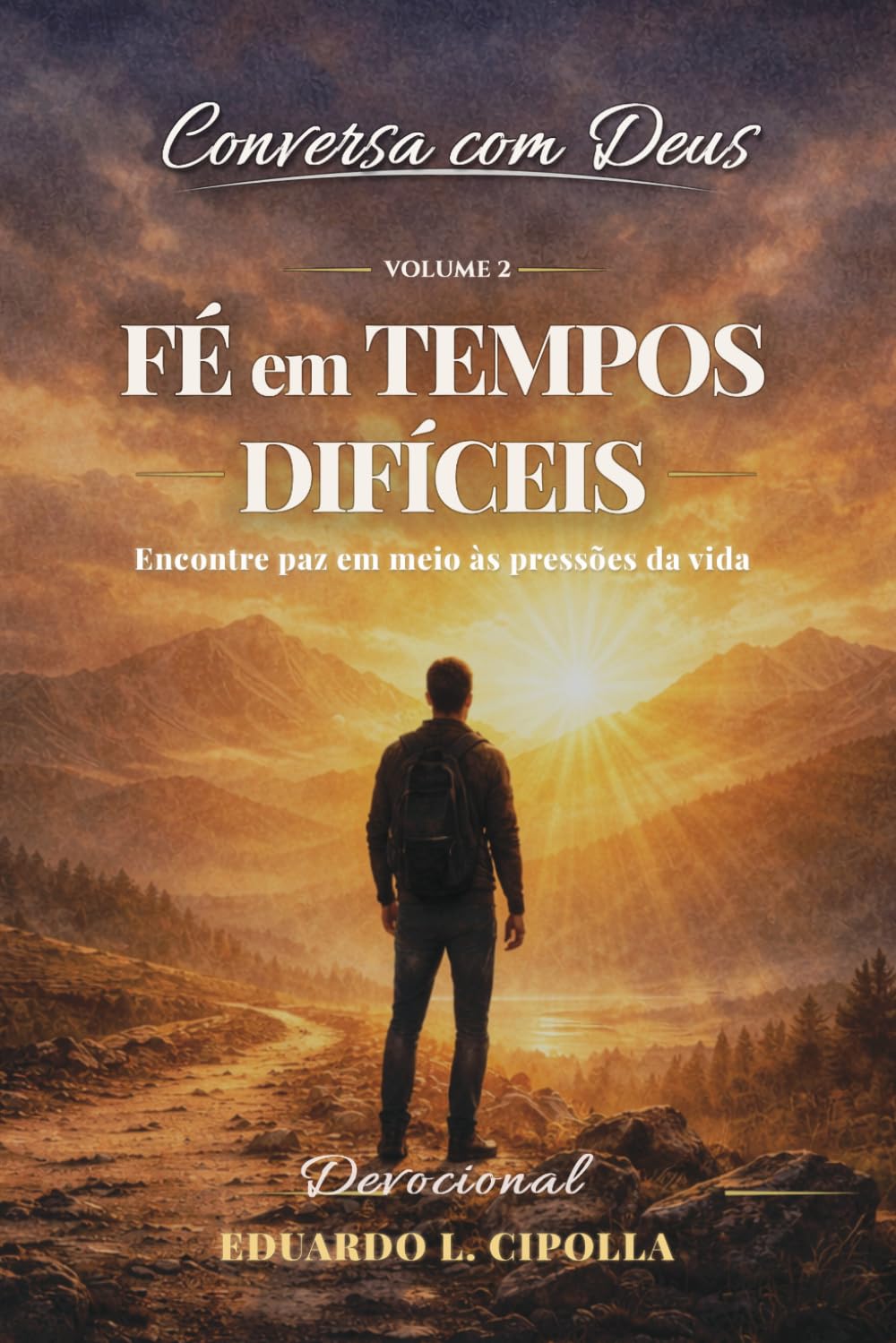 CONVERSA COM DEUS - VOLUME 2 - Fé em Tempos Difíceis : JORNADA DE 14 DIAS COM DEUS