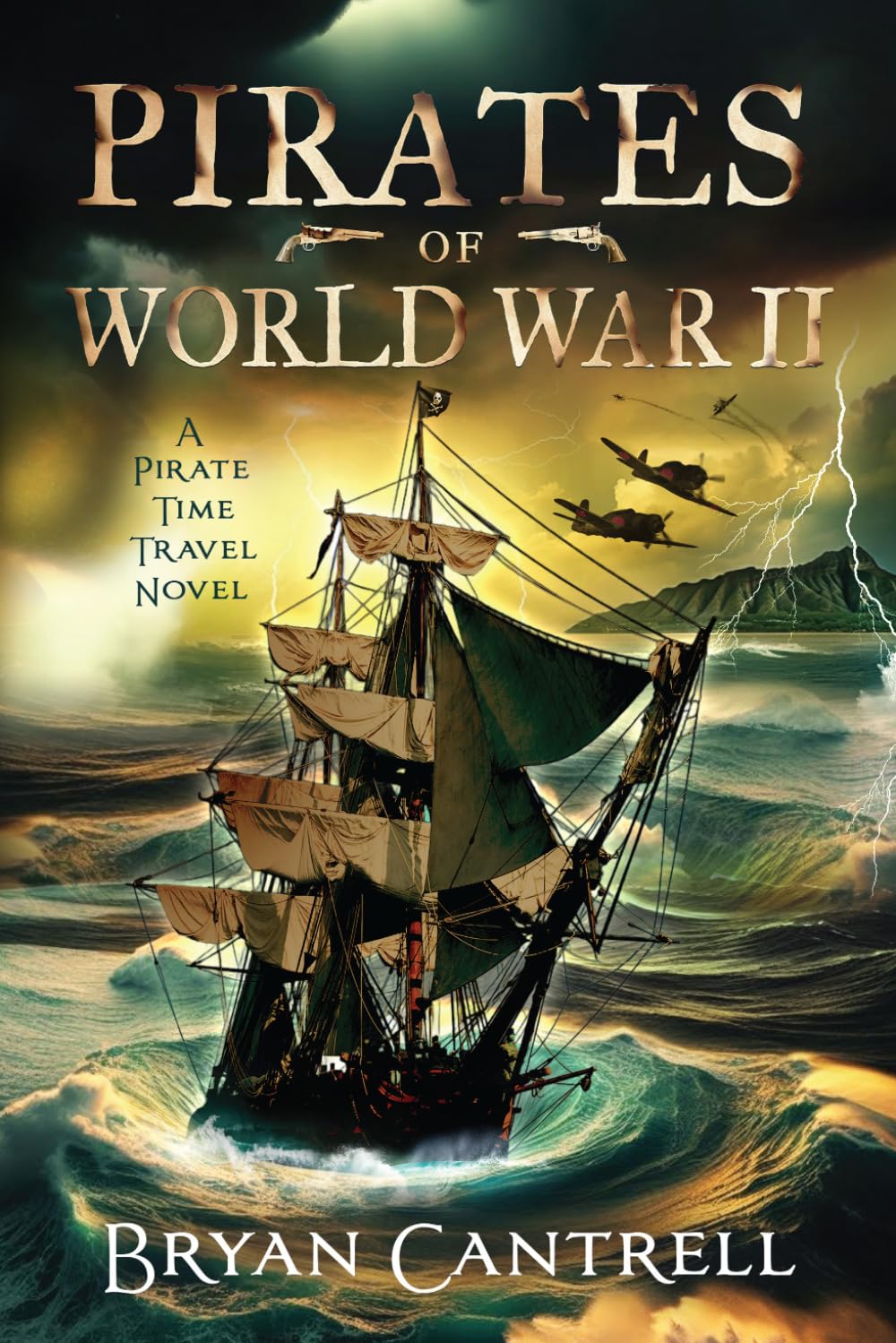 Pirates of World War II: A Pirate Time Travel Novel: 2 (Storm of Time)
