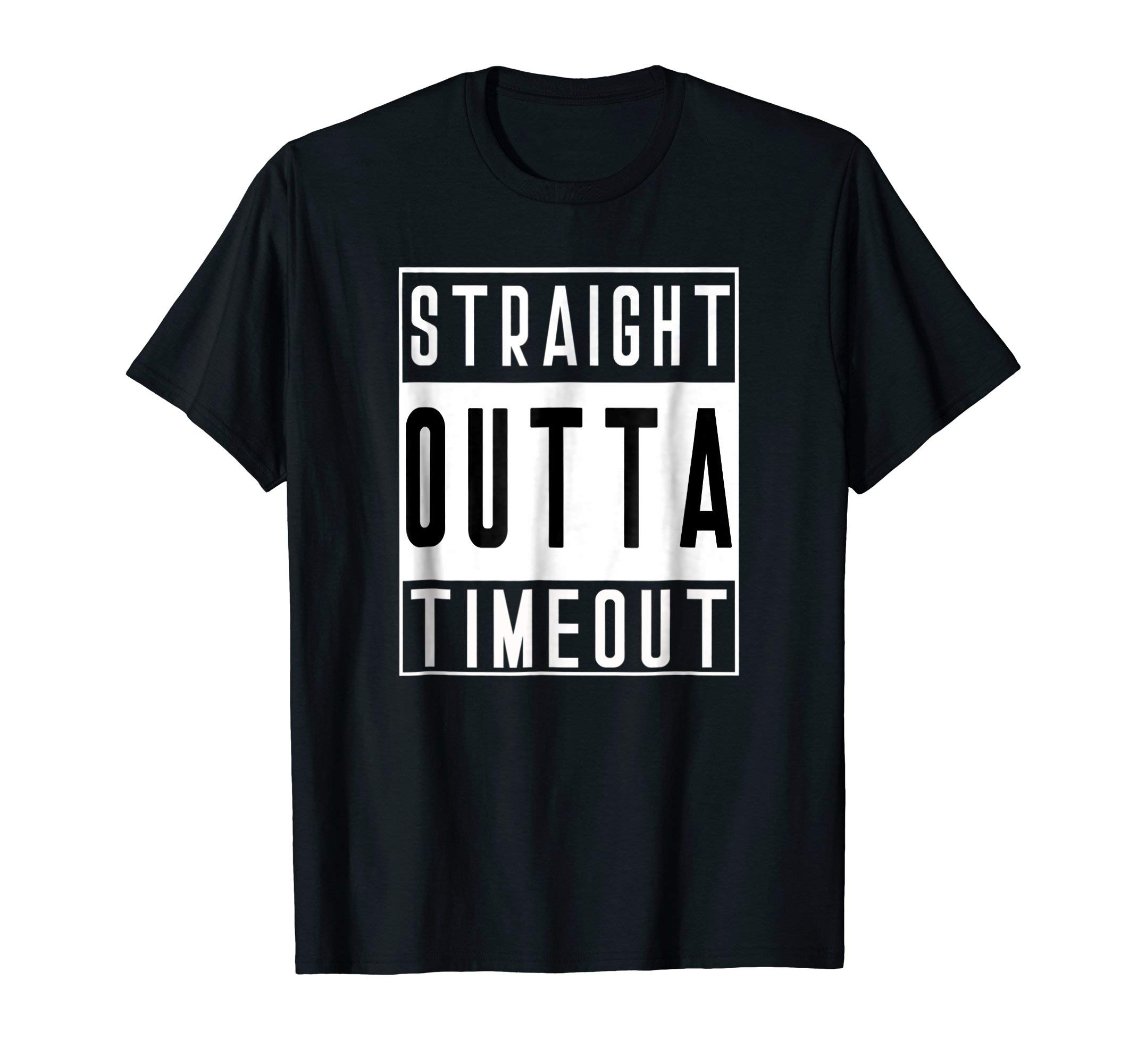 Straight Outta Tshirts Co.Straight Outta Timeout T-Shirt Funny Tee
