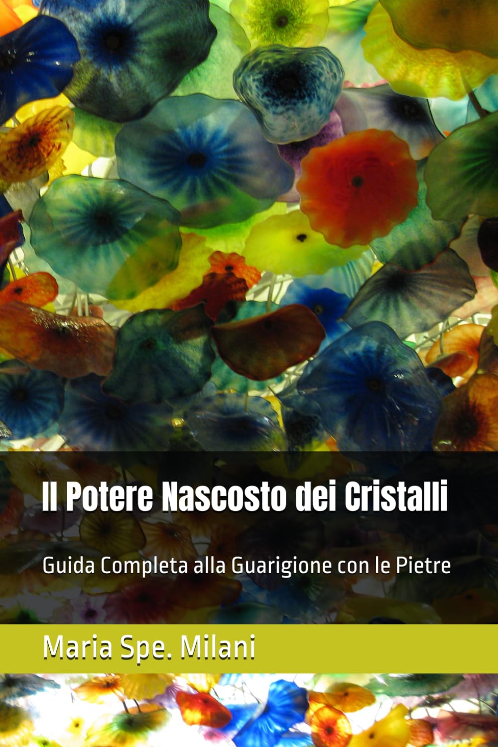 Il Potere Nascosto dei Cristalli: Guida Completa alla Guarigione con le Pietre