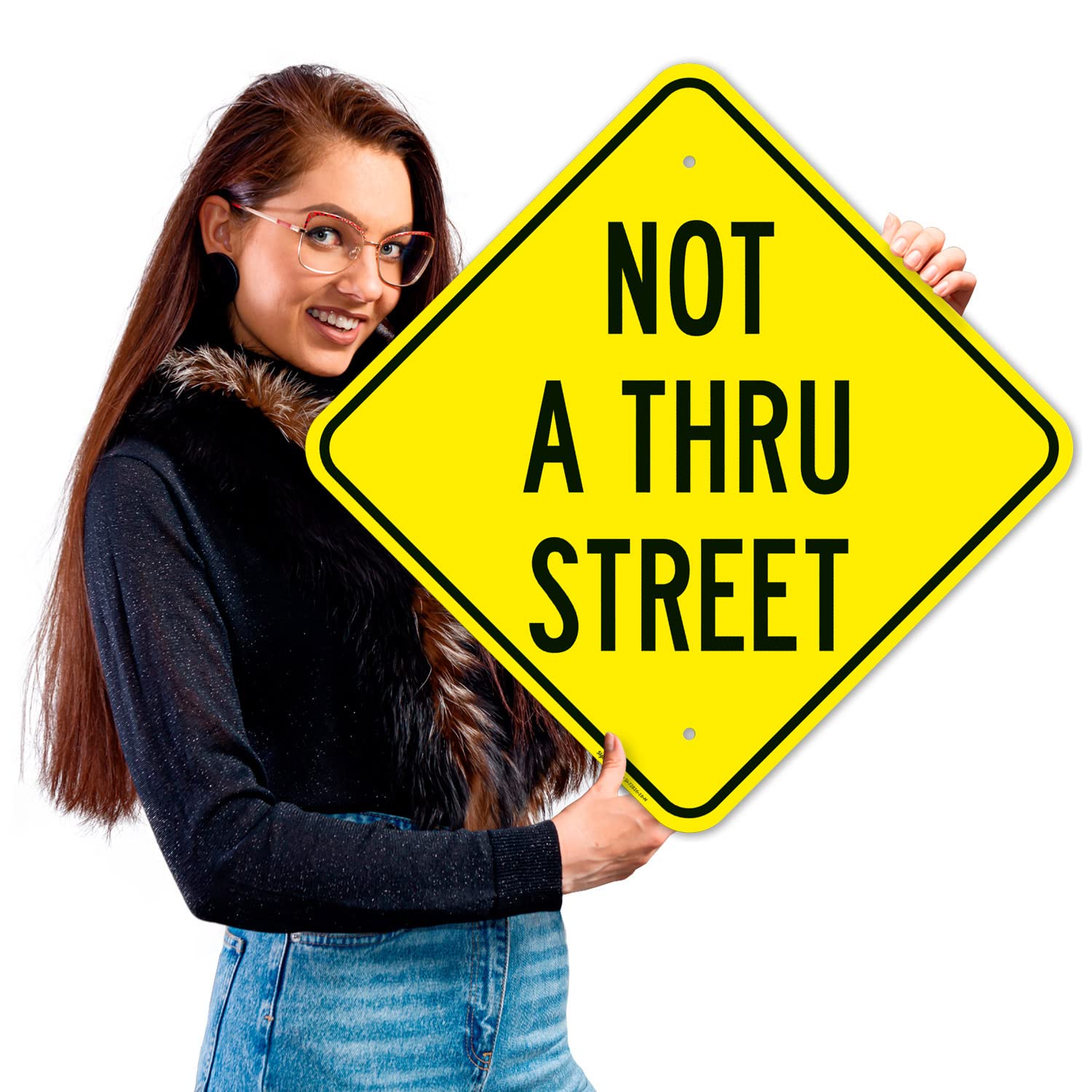 Not A Thru Street Sign, 18x18 Inches, Rust Free .063 Aluminum, Fade Resistant, Made in USA