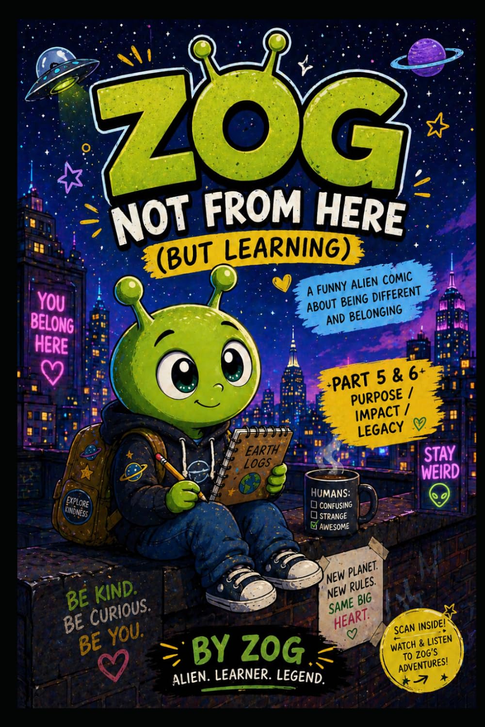 ZOG: NOT FROM HERE (BUT LEARNING): A Funny Alien Comic About Being Different: 3