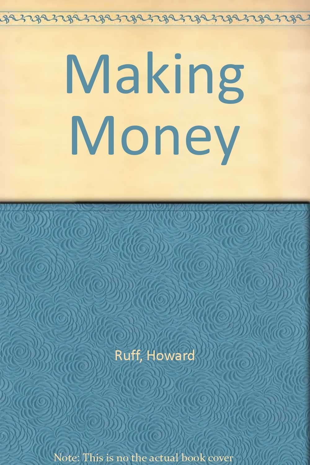 Making Money: Ruff, Howard: Amazon.com: Books