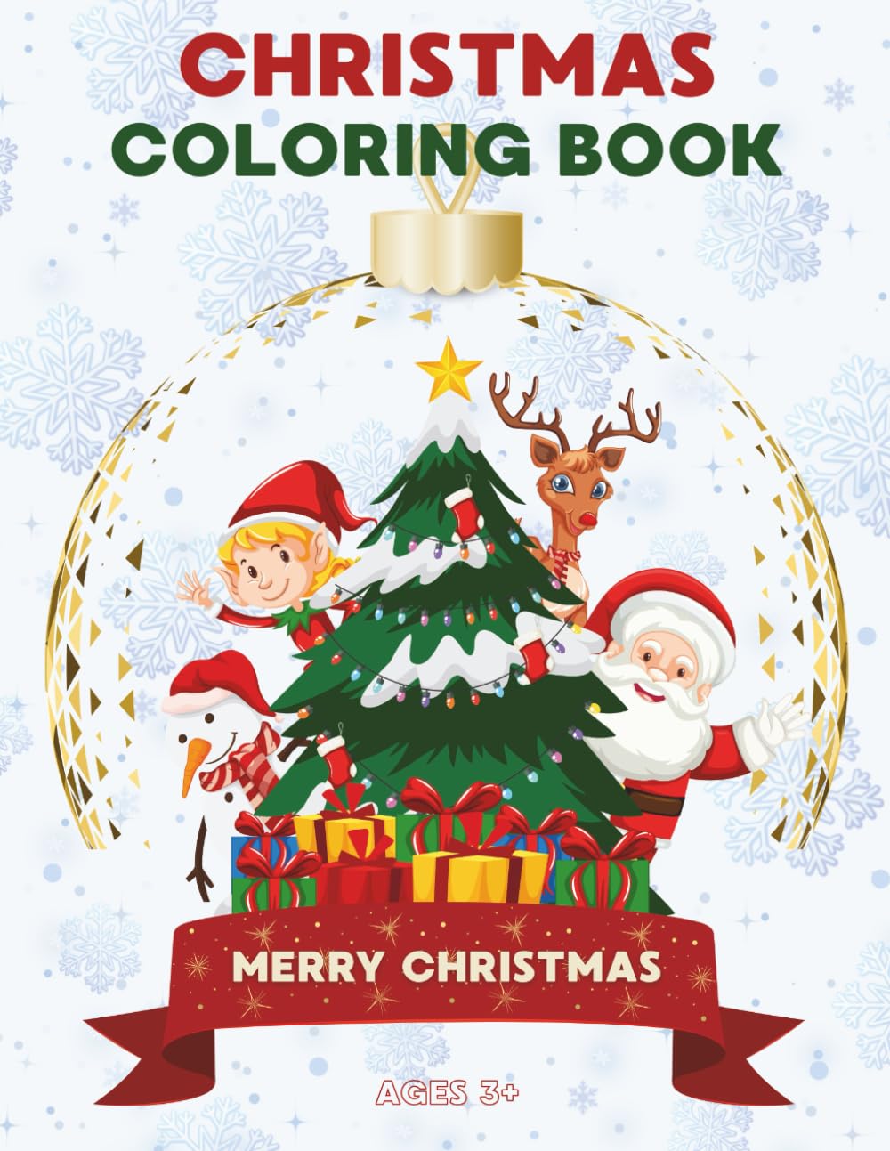 Christmas Coloring Book for Kids: Santa, Christmas Tree, Elves, Animals and Holiday Fun, New Year Gift for Toddlers: Big Easy Christmas Coloring Pages + Bonus Letter to Santa