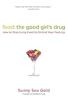 Algopix Similar Product 19 - Food the Good Girls Drug How to Stop