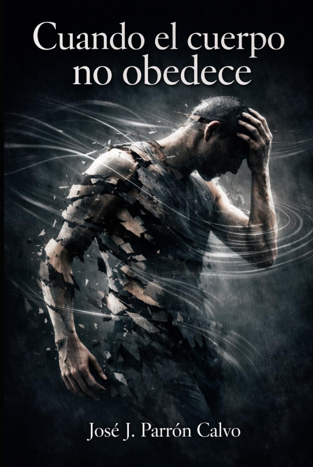 Cuando el cuerpo no obedece