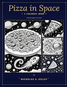 Interstellar Space Pizza A Coloring Book Adventure Coloring In Space