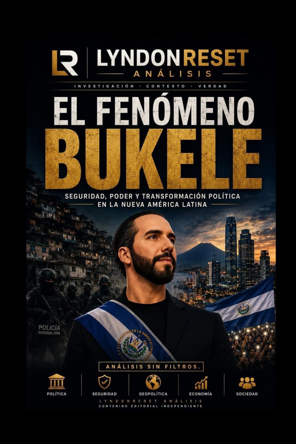 El Fenómeno Bukele: Seguridad, poder y transformación política en la nueva América Latina