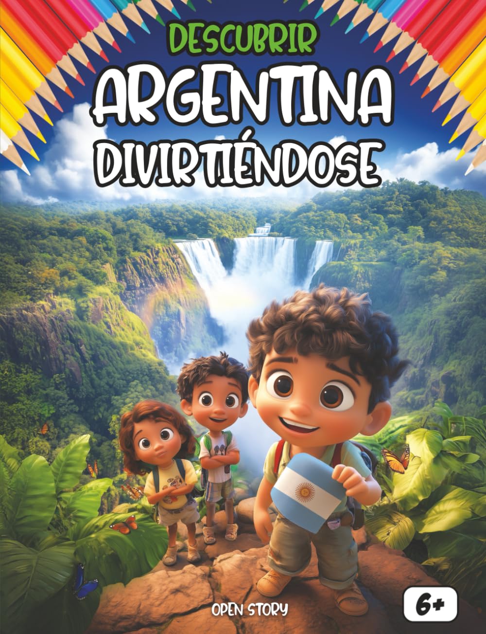 Descubrir Argentina divirtiéndose: Un viaje educativo por la historia, cultura, gastronomía y leyendas de Argentina para niños y niñas curiosos