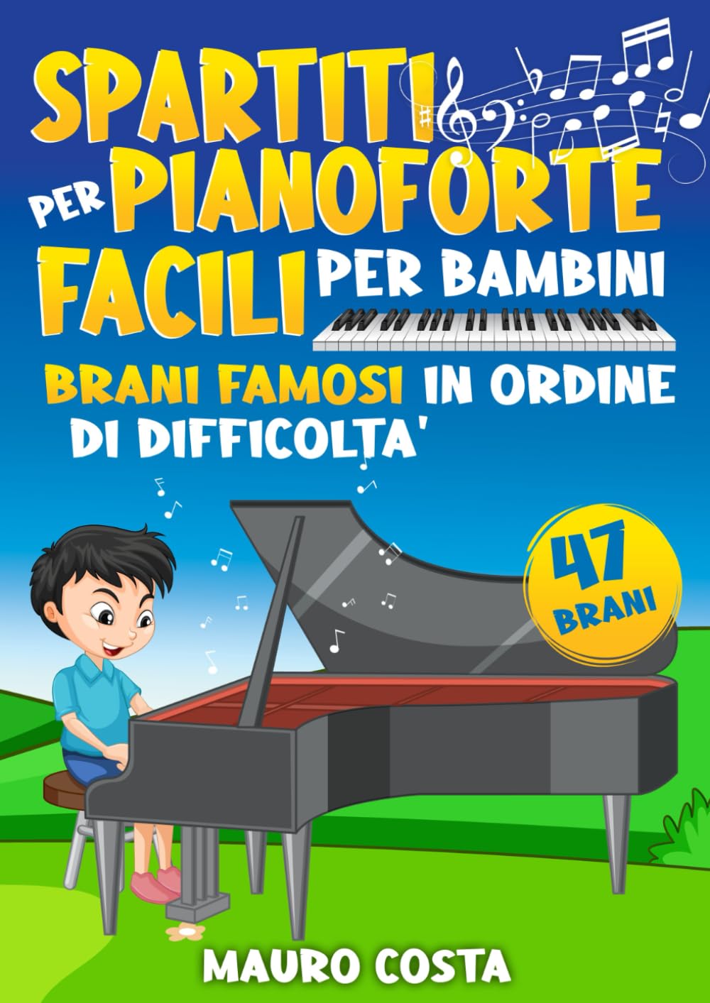 Spartiti per Pianoforte Facili per Bambini: Brani Famosi in Ordine di Difficoltà