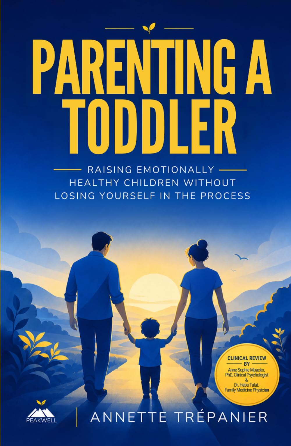 Parenting a Toddler: Raising Emotionally Healthy Children Without Losing Yourself in the Process