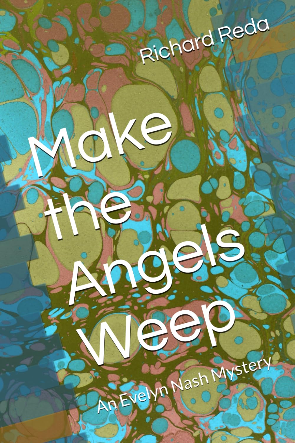 Make the Angels Weep: An Evelyn Nash Mystery