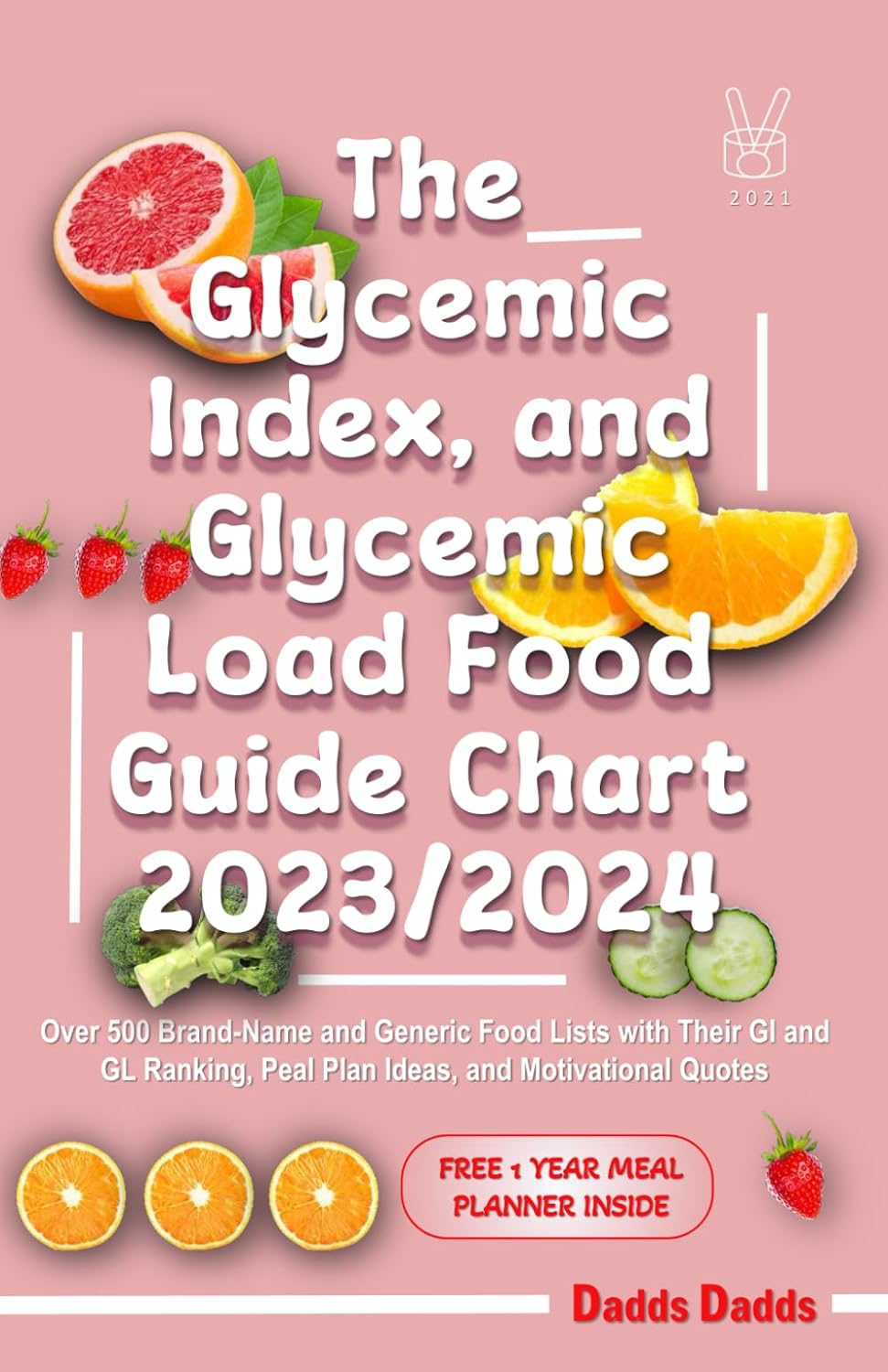 THE GLYCEMIC INDEX AND GLYCEMIC LOAD FOOD GUIDE CHART 2023/2024