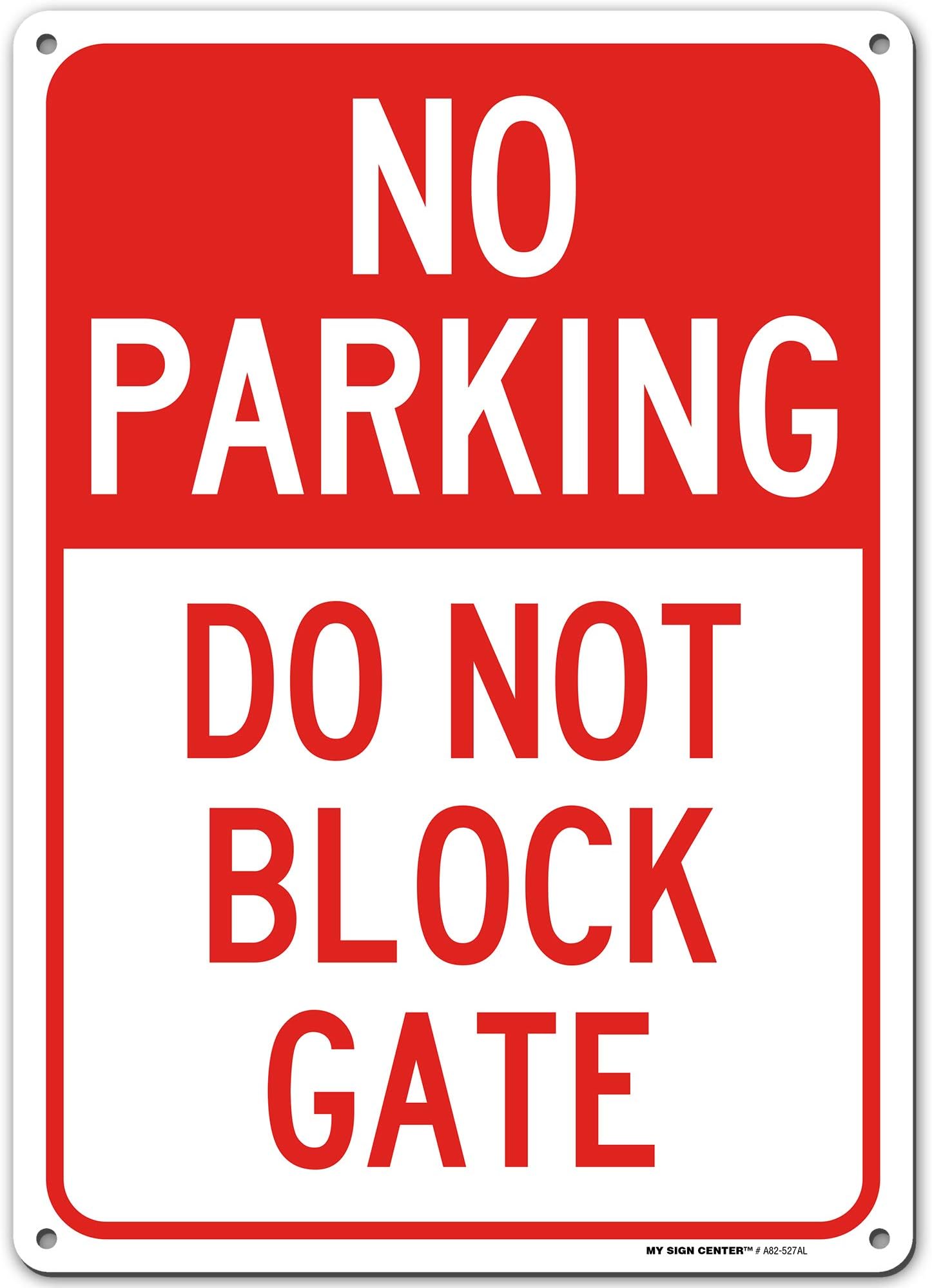 No Parking Do Not Block Gate Sign, 10" x 14" 0.40 Aluminum, Fade Resistance, Indoor/Outdoor Use, USA MADE By My Sign Center