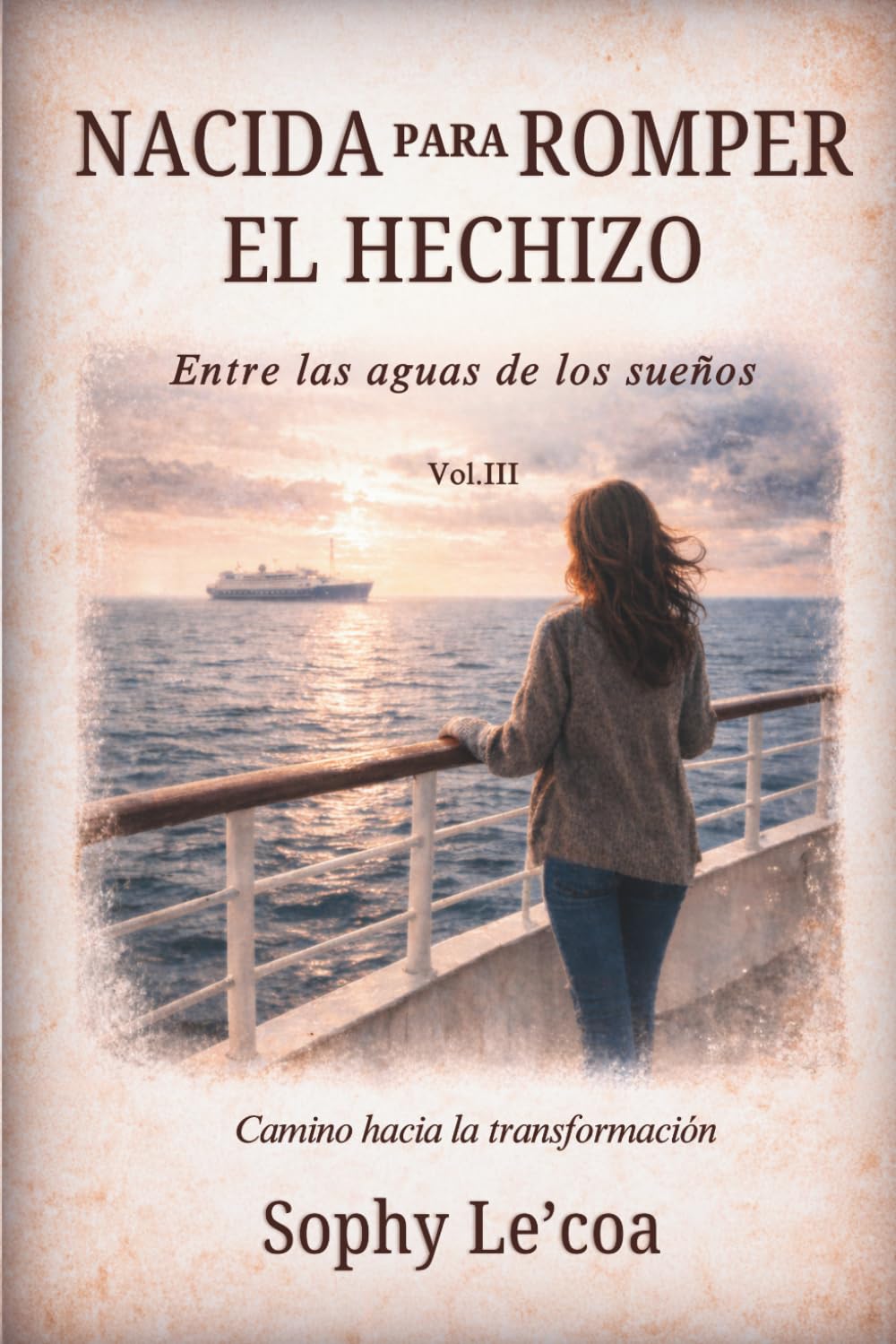 NACIDA PARA ROMPER EL HECHIZO: Entre las aguas de los sueños