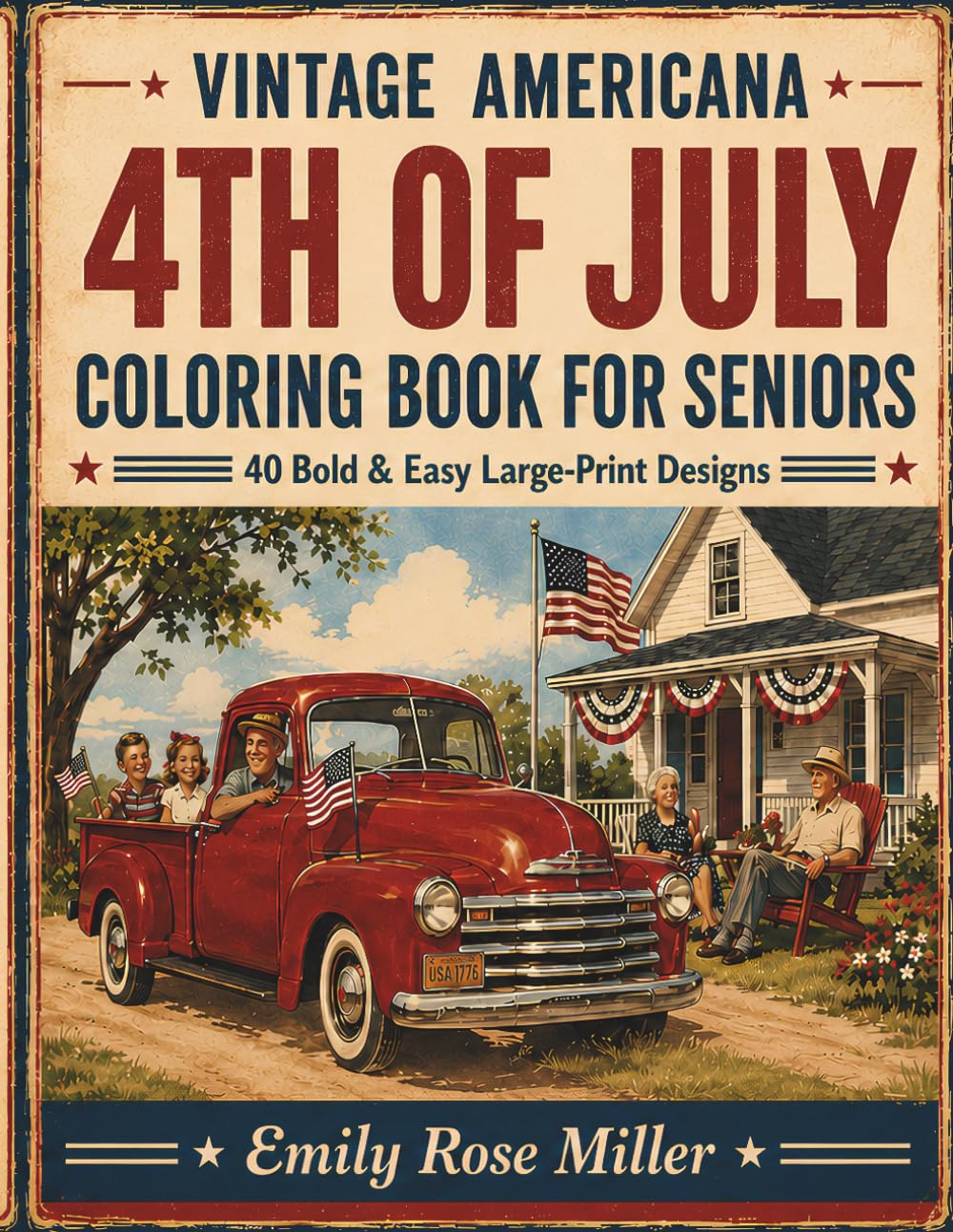 Vintage Americana 4th July Coloring Book for Seniors: 40 Bold & Easy Large-Print Designs