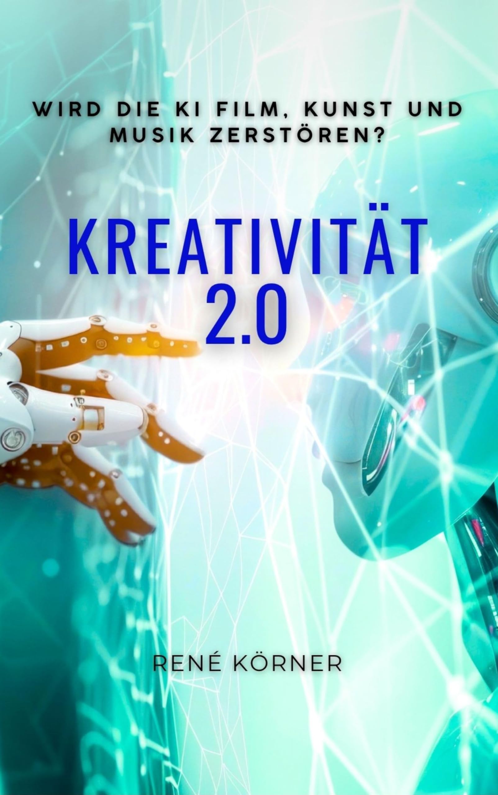 Kreativität 2.0 livre IA solution pour comprendre mutation art cinéma musique