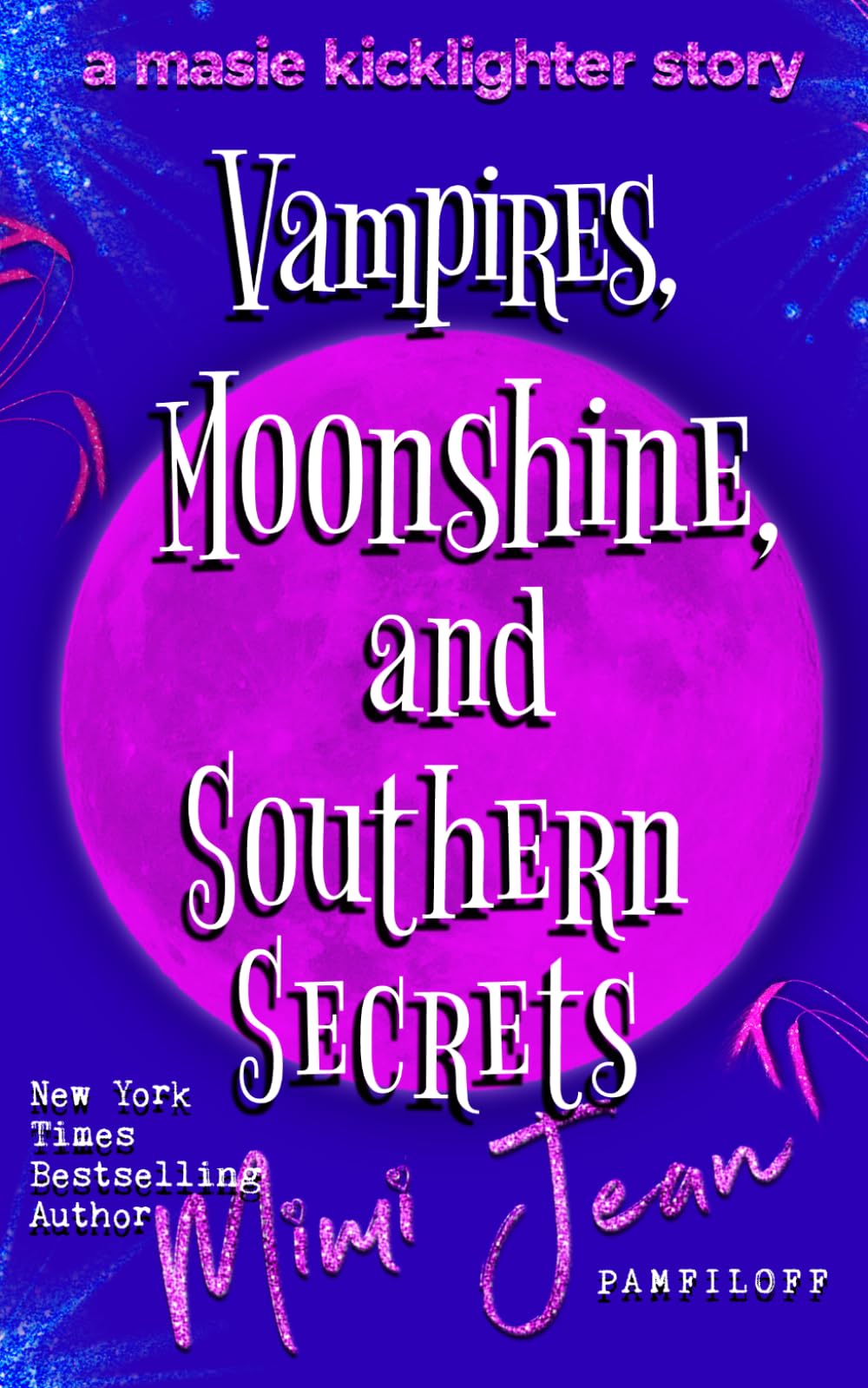 Vampires, Moonshine, and Southern Secrets (Masie Kicklighter)