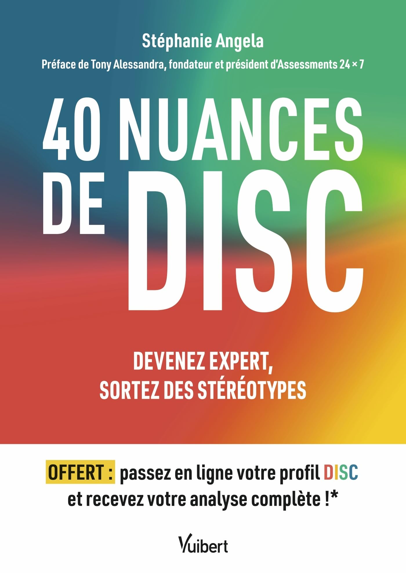 40 nuances de DISC: Devenez expert, sortez des stéréotypes
