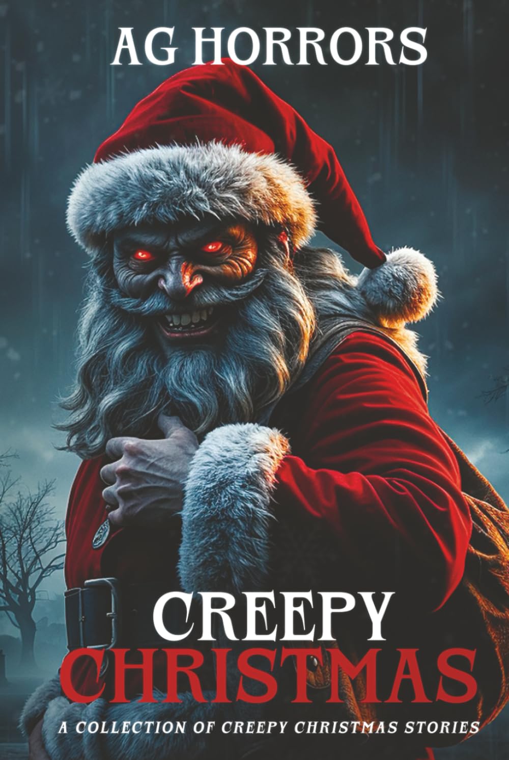 Creepy Christmas - A Collection From Creepy Christmas Stories