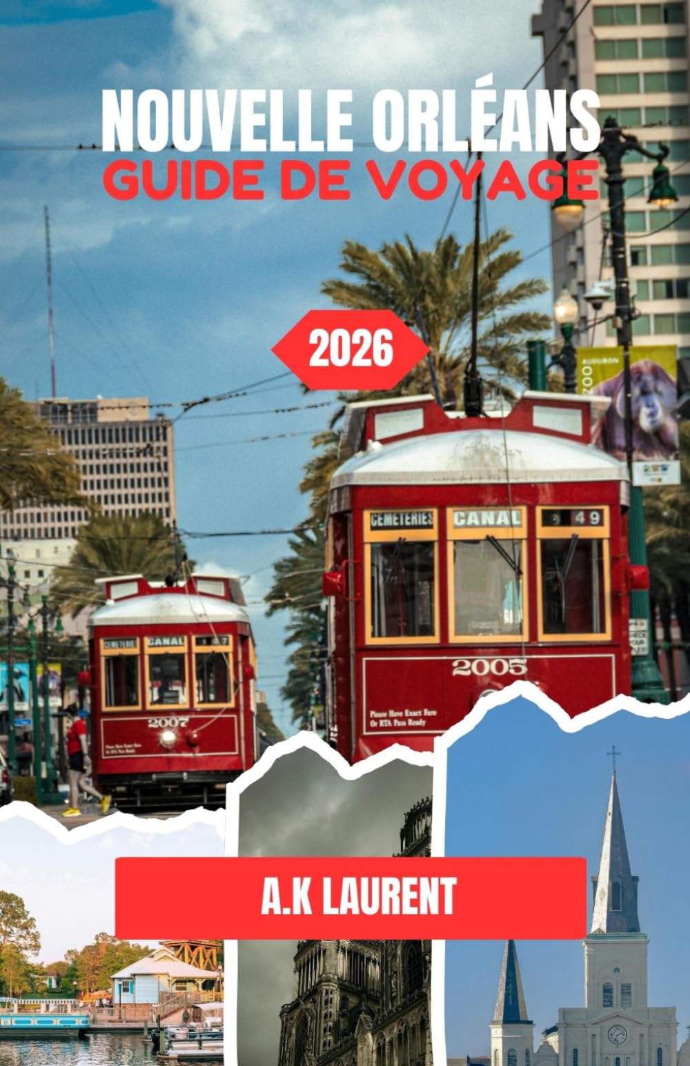 NOUVELLE ORLÉANS GUIDE DE VOYAGE 2026: Musique, gastronomie et rues qui resteront gravées dans votre mémoire longtemps après votre départ.