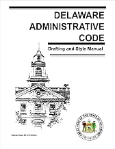 Delaware Administrative Code: Drafting and Style Manual (September 2014 Edition)