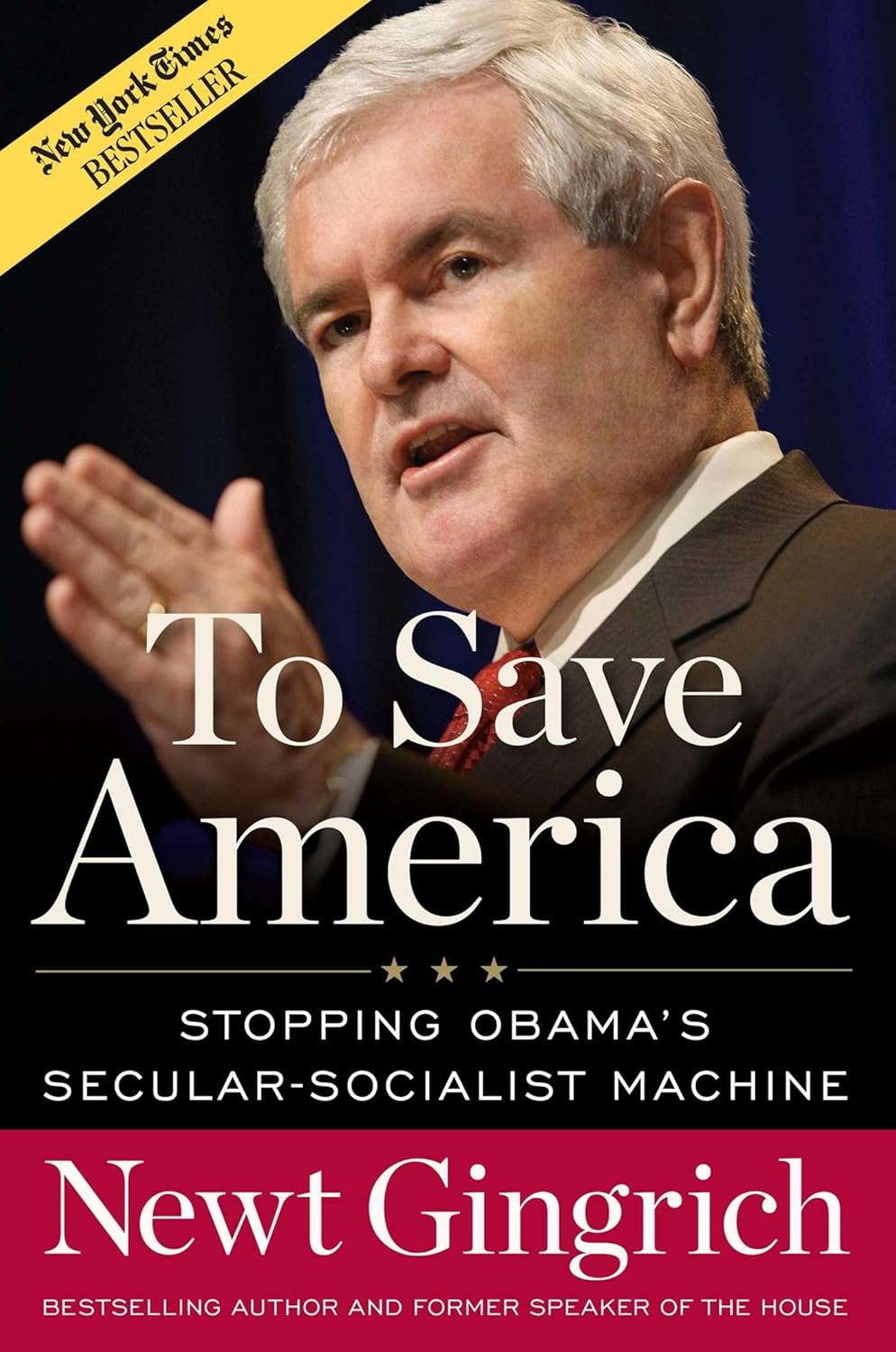 To Save America: Stopping Obama's Secular-Socialist Machine: Gingrich ...