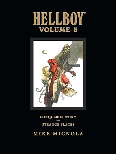 Hellboy Library Edition, Volume 3: Conqueror Worm and Strange Places - Hardcover