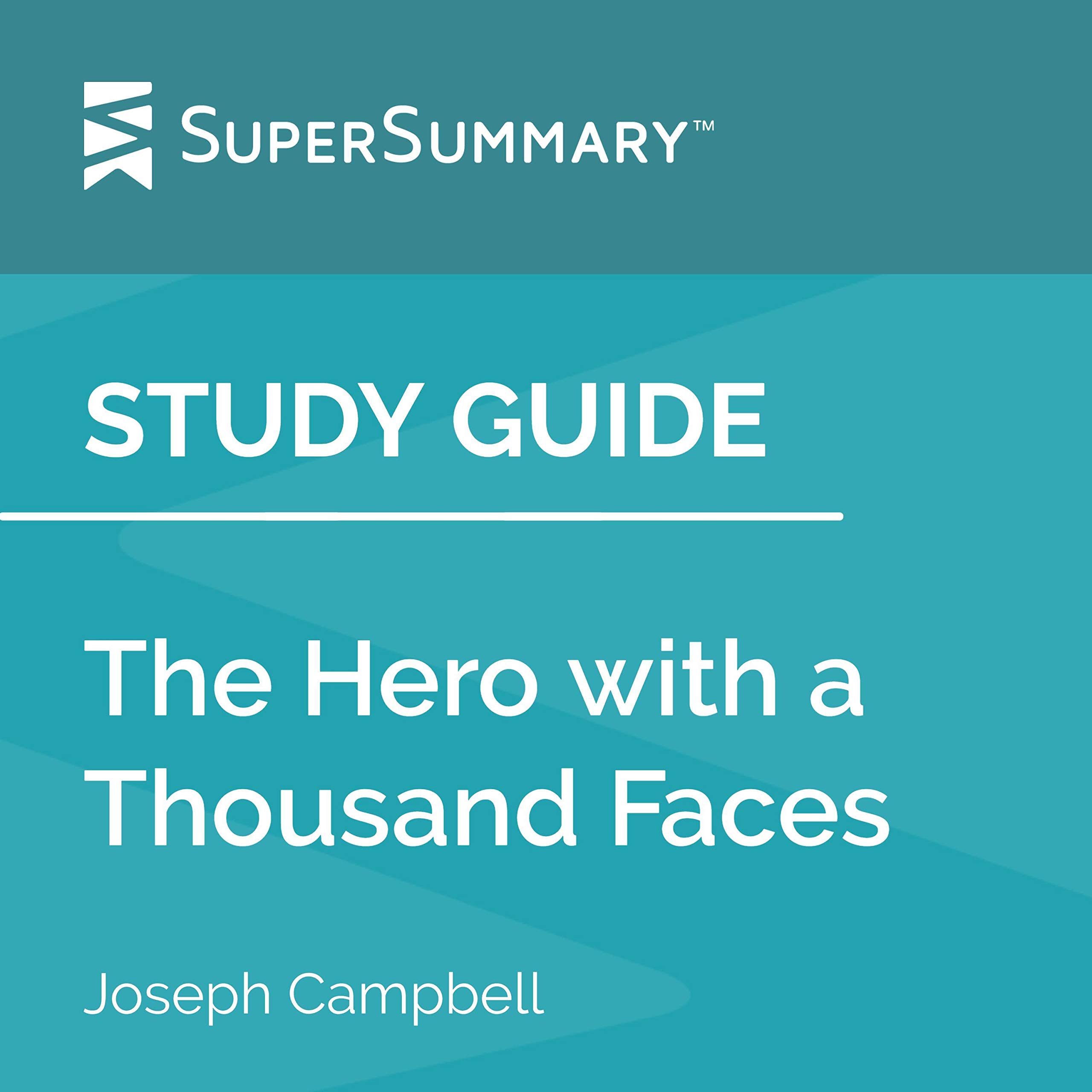 Study Guide: The Hero with a Thousand Faces by Joseph Campbell