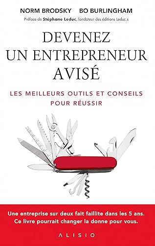 Devenez un entrepreneur avisé: Les meilleurs outils et conseils pour reussir