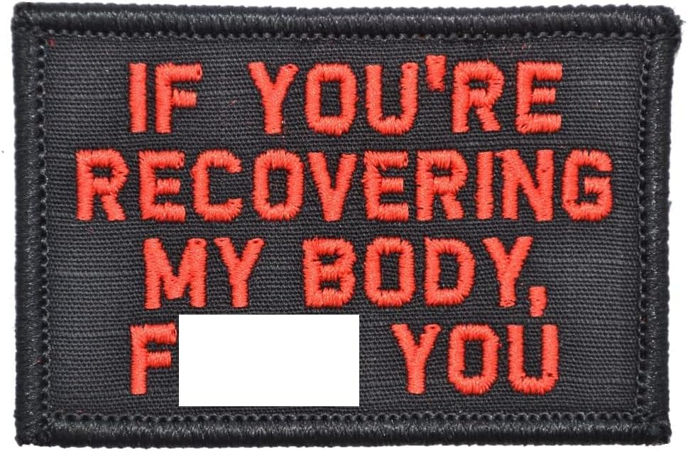 If You're Recovering My Body - Parche de 2 x 3 pulgadas con velcro, color negro con rojo