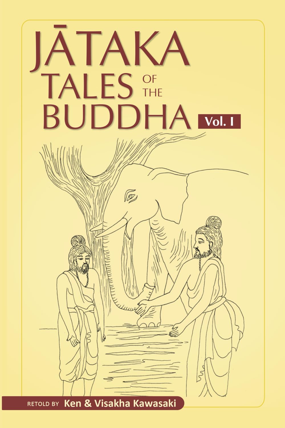 Jataka Tales of the Buddha - Volume I: 1 (Jataka Tales of the Buddha - An Anthology Vol. I - III)