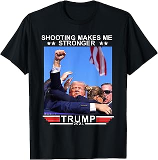 Shooting Makes Me Stronger Trump 2024 T-Shirt