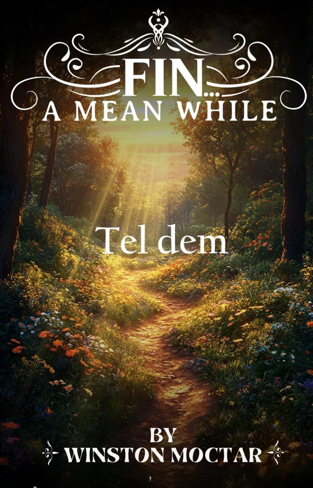 FIN... A MEAN WHILE: Tel Dem