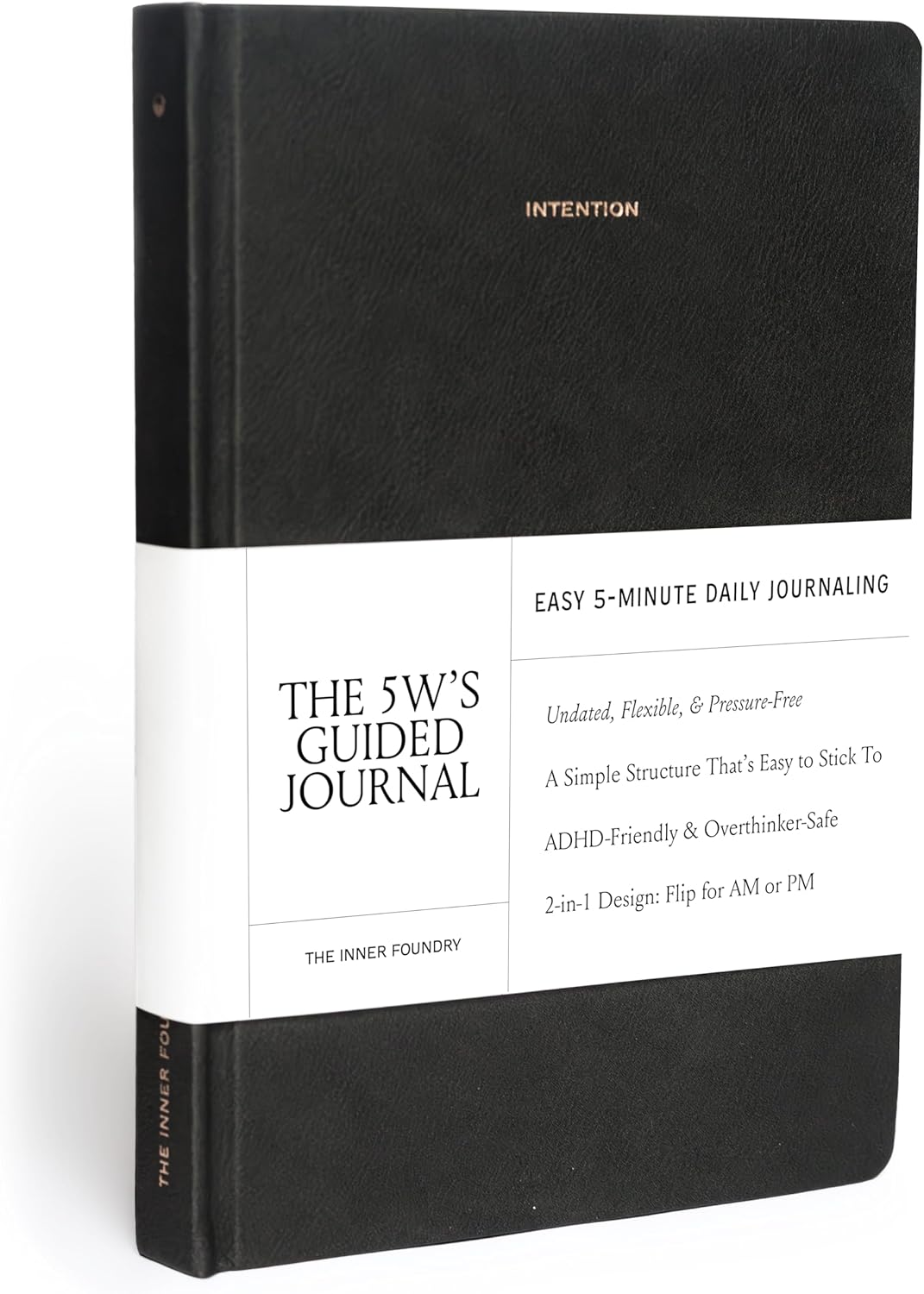 10-Minute Morning & Night Journal – Reversible AM/PM Guided Notebook for Mindfulness, Focus & Consistency – Undated Daily Journal in Black Vegan Leather | The 5W’s Guided Journal by The Inner Foundry