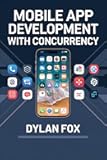 Mobile App development with Concurrency