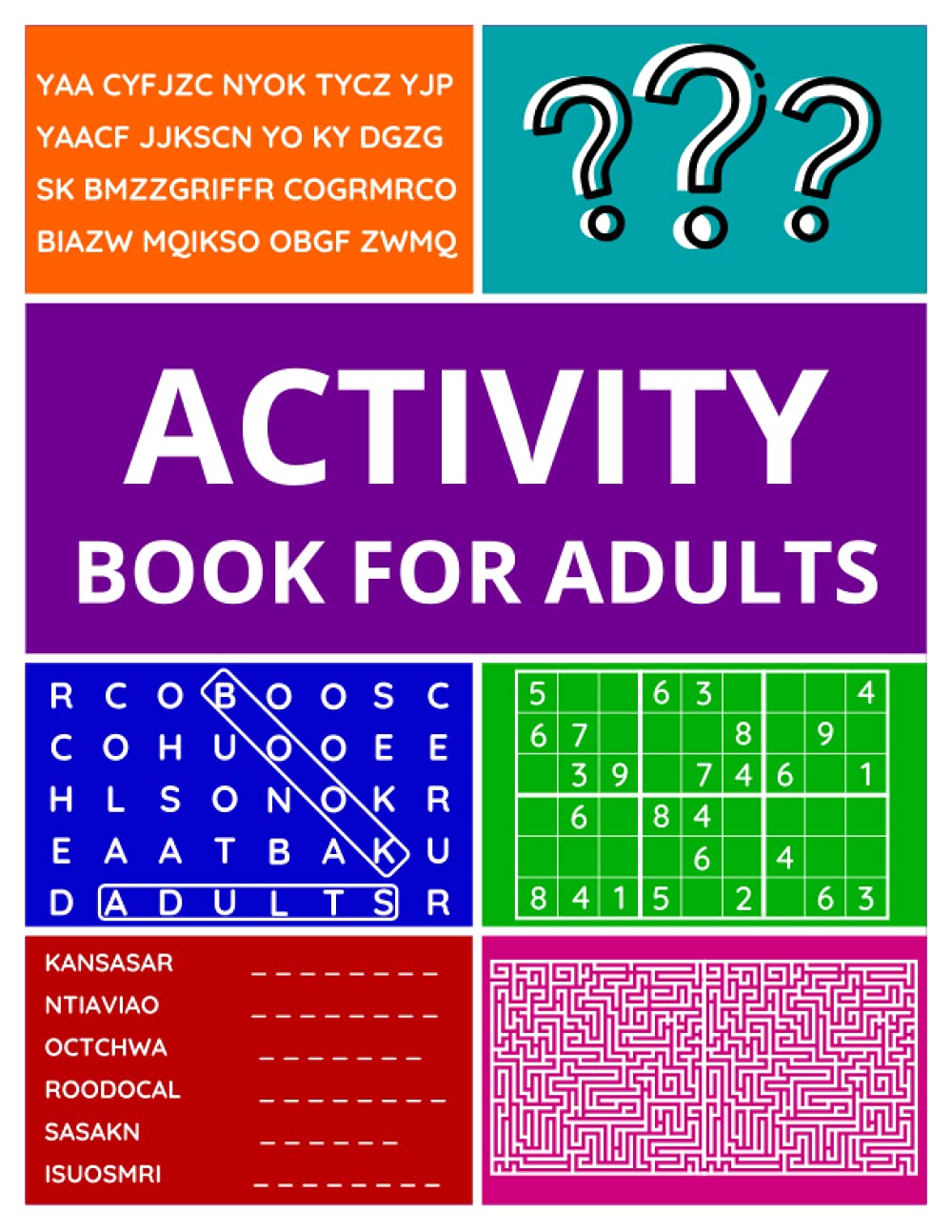 Activity Book For Adults: 100+ Puzzles Word Search, Word Scramble, Sudoku, Cryptograms, Mazes, Trivia