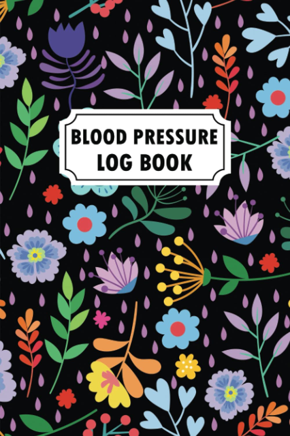 Blood Pressure Log Book: Track, Record & Monitor Blood Pressure at Home | Simple Diary Journal for Daily Blood Pressure Readings