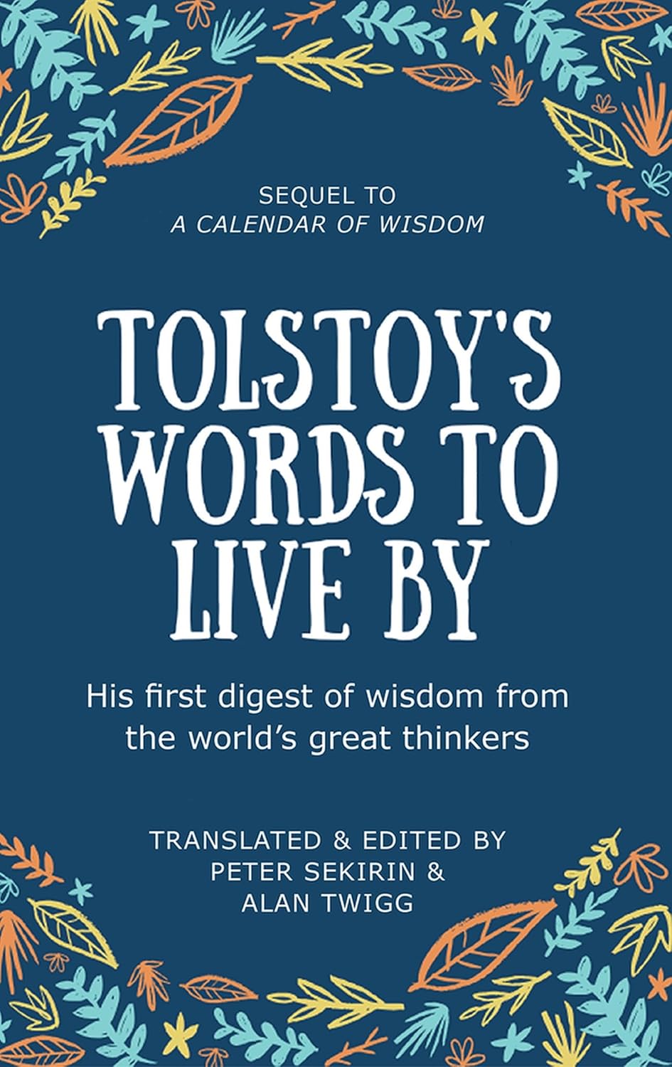 Tolstoy's Words To Live By: Sequel to A Calendar of Wisdom