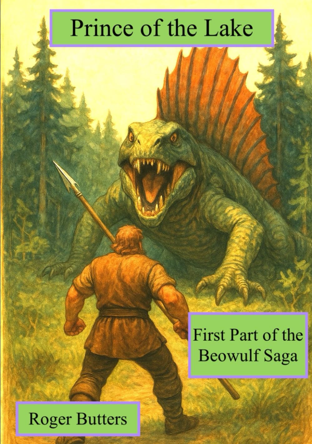 Prince of the Lake: First Part of the Beowulf Saga