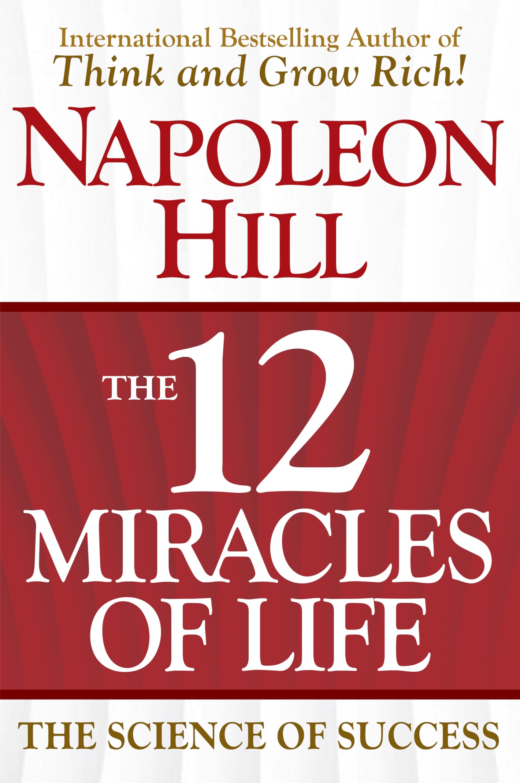 Napoleon Hill - The 12 Miracles of Life - Hardback Book